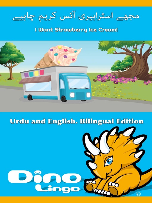 Title details for مجھے اسٹرابیری آئس کریم چاہیے / I Want Strawberry Ice Cream! by Dino Lingo - Available